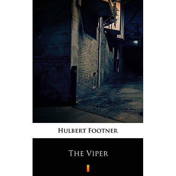 The Viper, Hulbert Footner