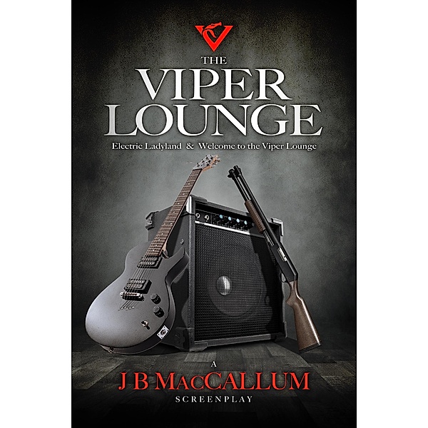 The Viper Lounge (Book 1), J B MacCallum