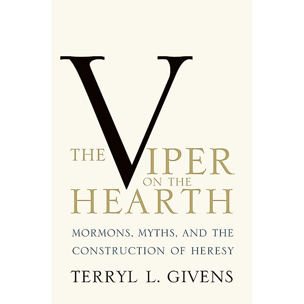 The Viper on the Hearth, Terryl L. Givens
