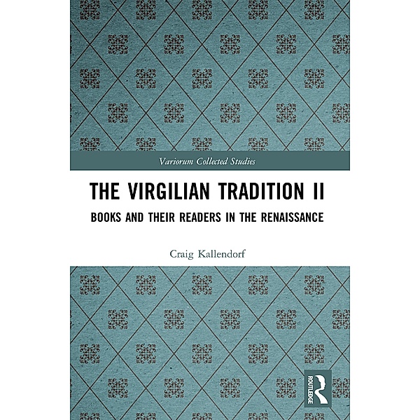 The Virgilian Tradition II, Craig Kallendorf