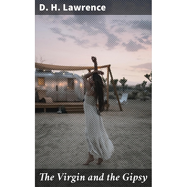 The Virgin and the Gipsy, D. H. Lawrence