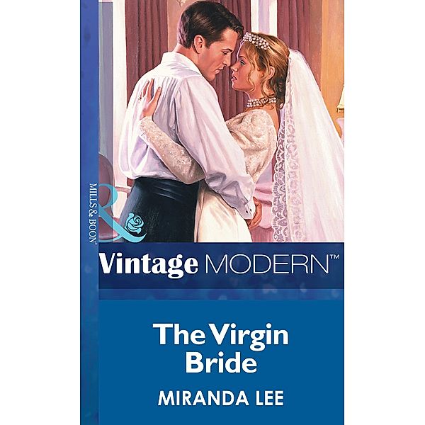 The Virgin Bride (Mills & Boon Modern) (The Australians, Book 4) / Mills & Boon Modern, Miranda Lee