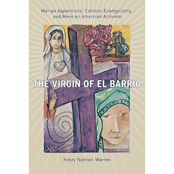 The Virgin of El Barrio / Qualitative Studies in Religion Bd.4, Kristy Nabhan-Warren