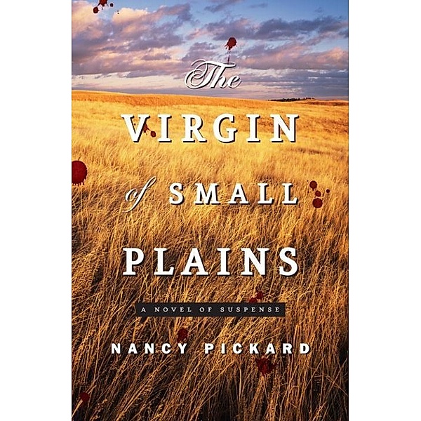 The Virgin of Small Plains, Nancy Pickard