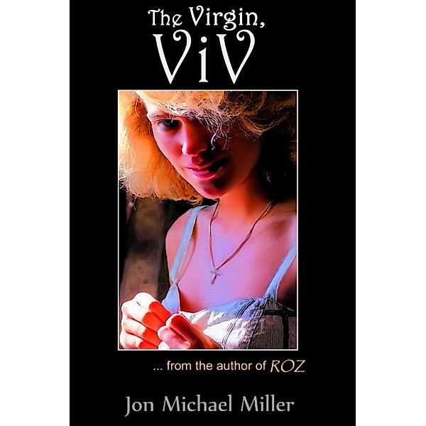 The Virgin, Viv, Jon Michael Miller