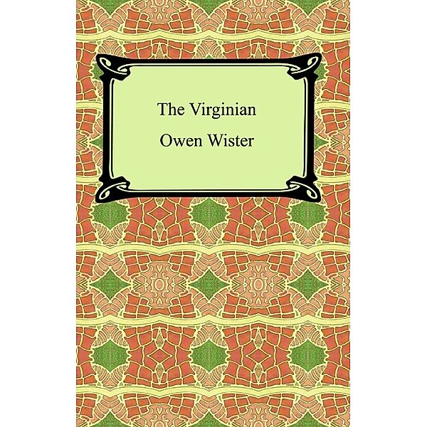 The Virginian, Owen Wister