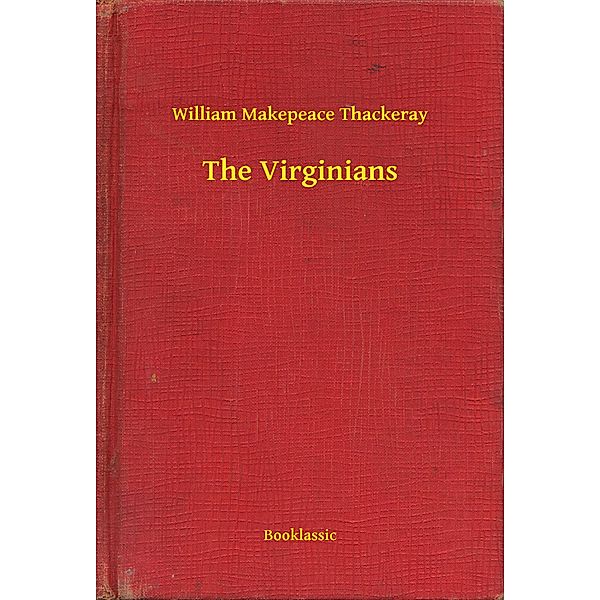 The Virginians, William Makepeace Thackeray