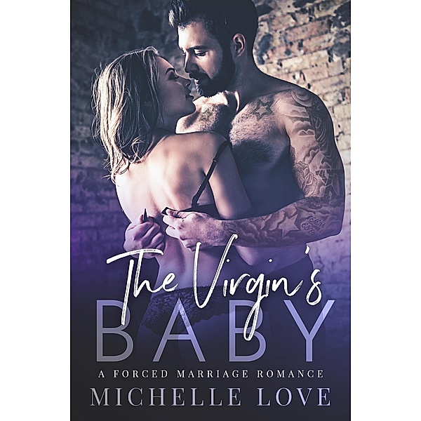 The Virgin's Baby: A Forced Marriage Romance (The Sons of Sin, #2) / The Sons of Sin, Michelle Love