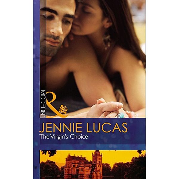 The Virgin's Choice (Mills & Boon Modern), Jennie Lucas