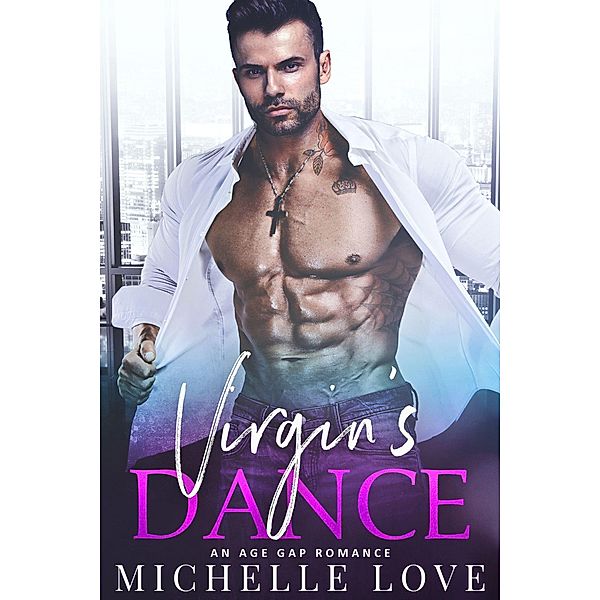 The Virgin's Dance: An Age Gap Romance, Michelle Love