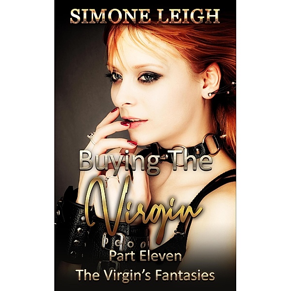 The Virgin's Fantasies (Buying the Virgin, #11) / Buying the Virgin, Simone Leigh