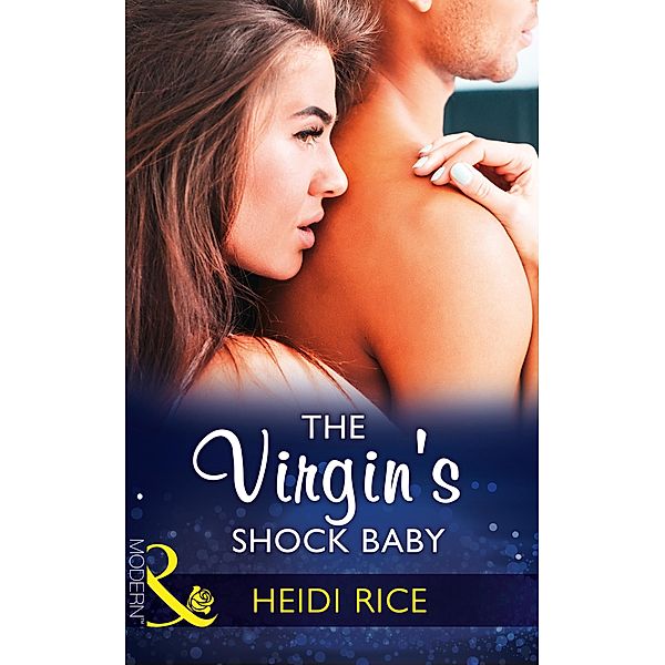 The Virgin's Shock Baby / One Night With Consequences Bd.34, Heidi Rice