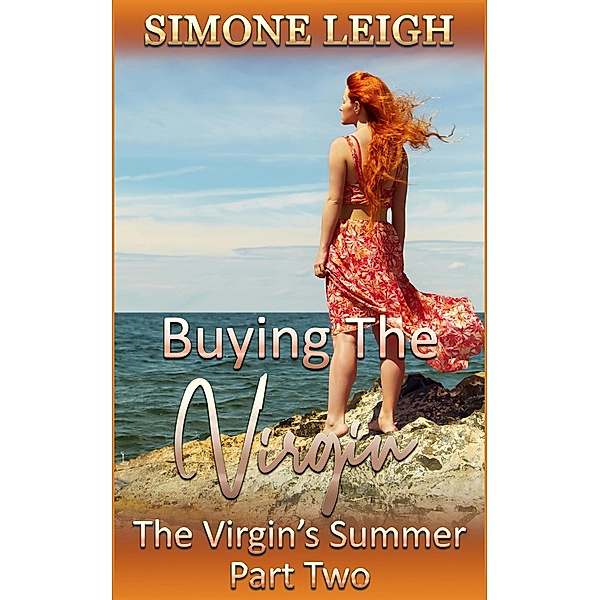 The Virgin's Summer - Part Two (Buying the Virgin, #14) / Buying the Virgin, Simone Leigh