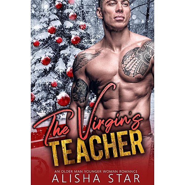 The Virgin's Teacher: An Older Man Younger Woman Romance, Michelle Love