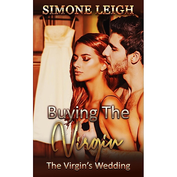 The Virgin's Wedding (Buying the Virgin, #23) / Buying the Virgin, Simone Leigh