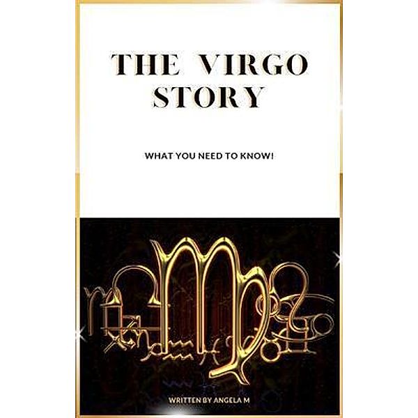 The Virgo Story, Angela M