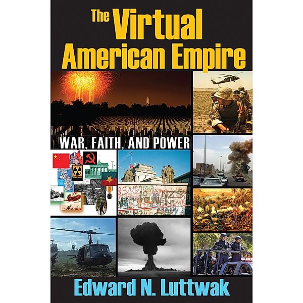 The Virtual American Empire, Edward N. Luttwak