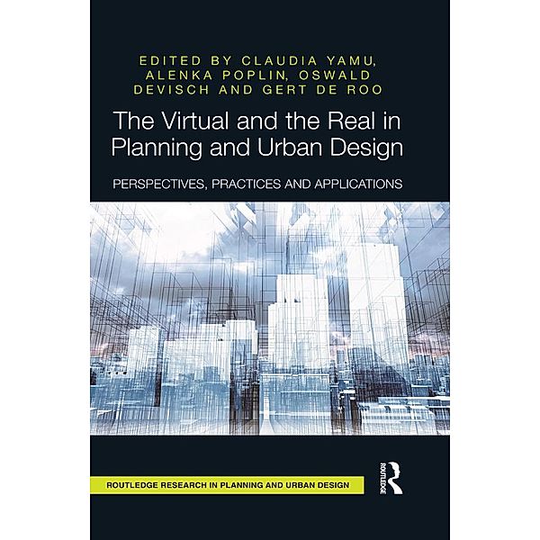 The Virtual and the Real in Planning and Urban Design