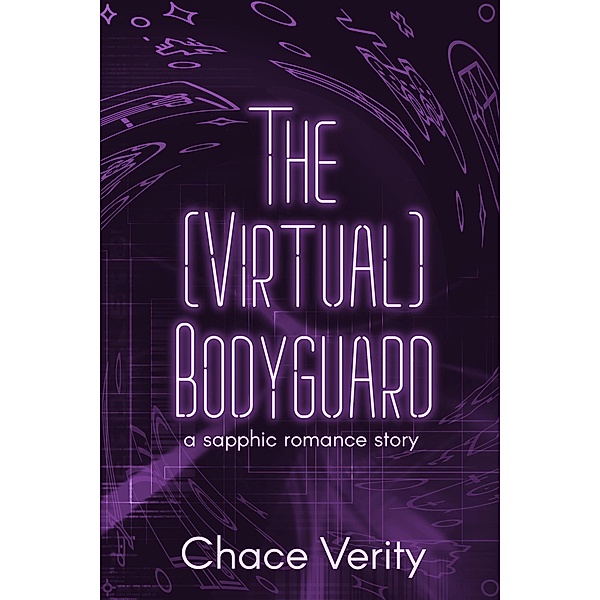 The (Virtual) Bodyguard, Chace Verity