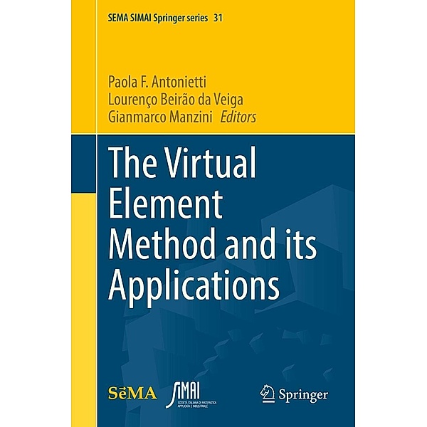 The Virtual Element Method and its Applications / SEMA SIMAI Springer Series Bd.31