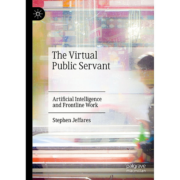 The Virtual Public Servant, Stephen Jeffares