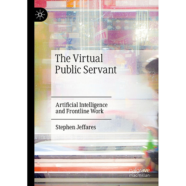 The Virtual Public Servant, Stephen Jeffares