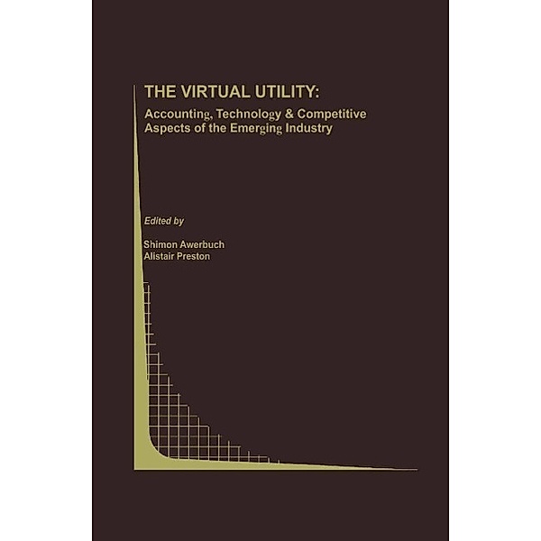 The Virtual Utility / Topics in Regulatory Economics and Policy Bd.26