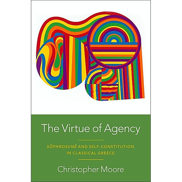 The Virtue of Agency, Christopher Moore