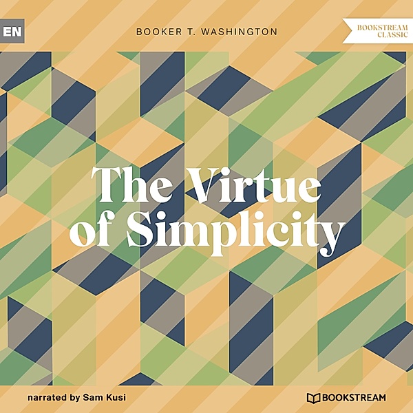 The Virtue of Simplicity, Booker T. Washington
