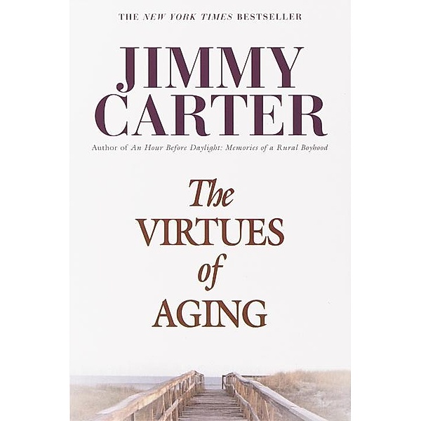 The Virtues of Aging, Jimmy Carter