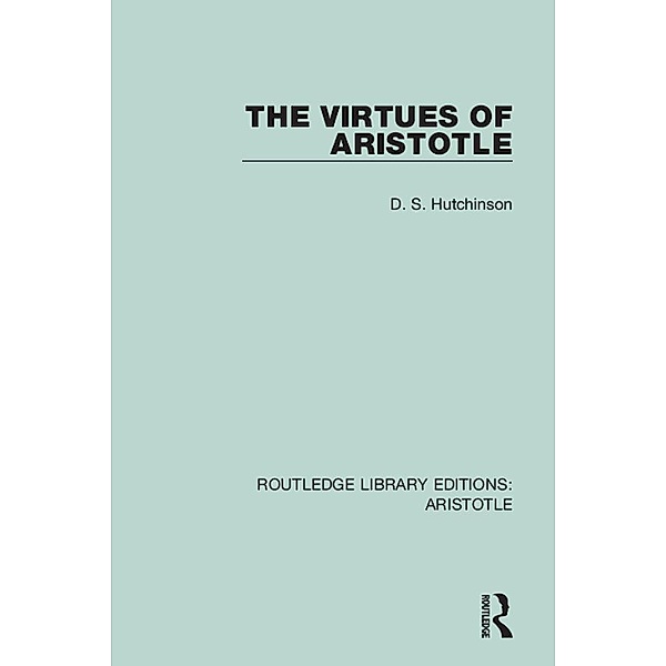 The Virtues of Aristotle, D. S. Hutchinson