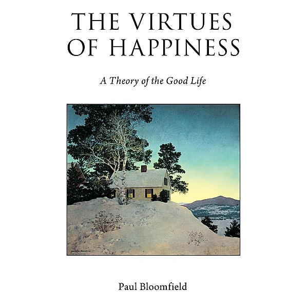 The Virtues of Happiness, Paul Bloomfield