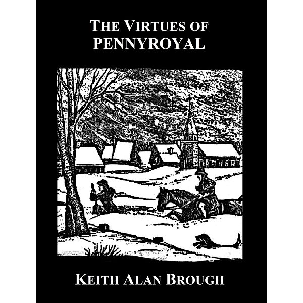 The Virtues of Pennyroyal, Keith Alan Brough