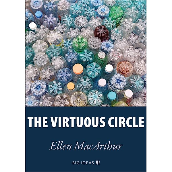 The virtuous circle / Big Ideas Bd.7, Ellen MacArthur