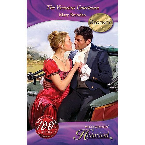 The Virtuous Courtesan (Mills & Boon Historical), Mary Brendan
