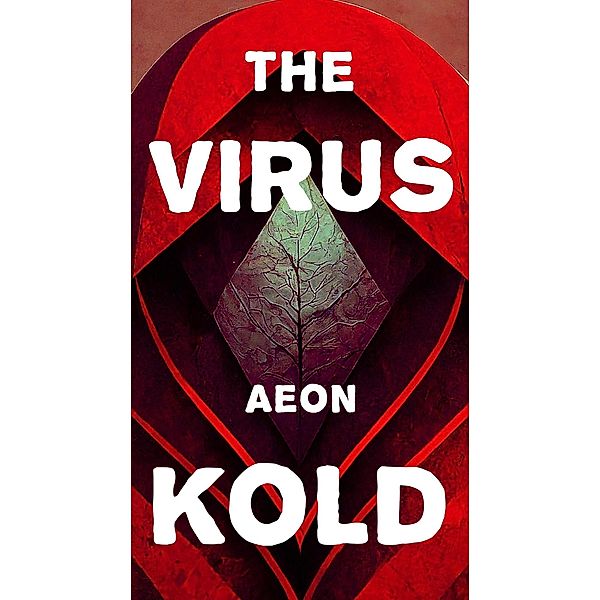 The Virus, Kold Aeon