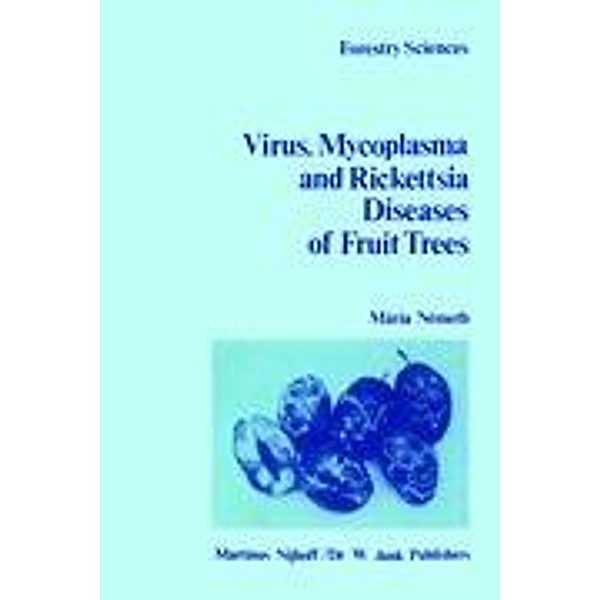 The Virus, Mycoplasma and Rickettsia Diseases of Fruit Trees, M. V. Németh