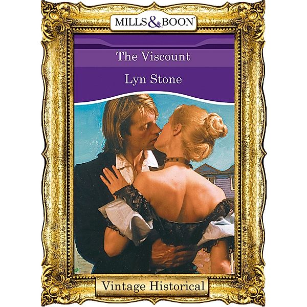 The Viscount (Mills & Boon Historical), Lyn Stone