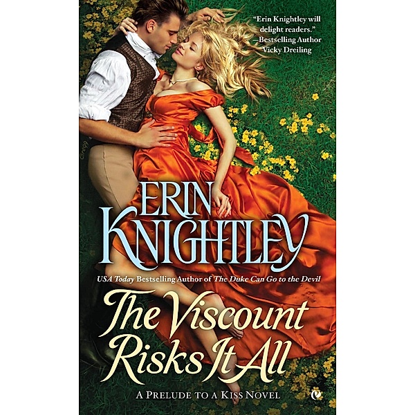 The Viscount Risks It All / A Prelude to a Kiss Novel Bd.7, Erin Knightley