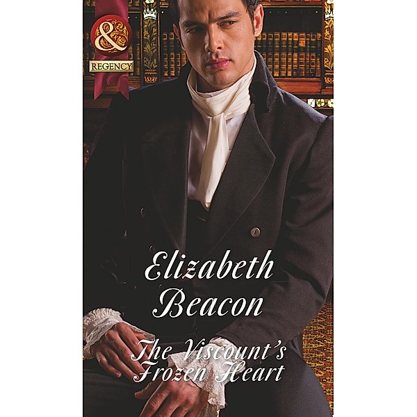 The Viscount's Frozen Heart (Mills & Boon Historical) (A Year of Scandal, Book 1) / Mills & Boon Historical, Elizabeth Beacon
