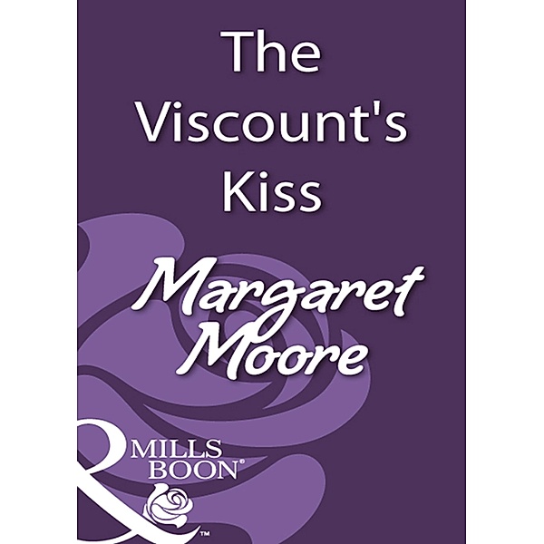 The Viscount's Kiss (Mills & Boon Historical), Margaret Moore