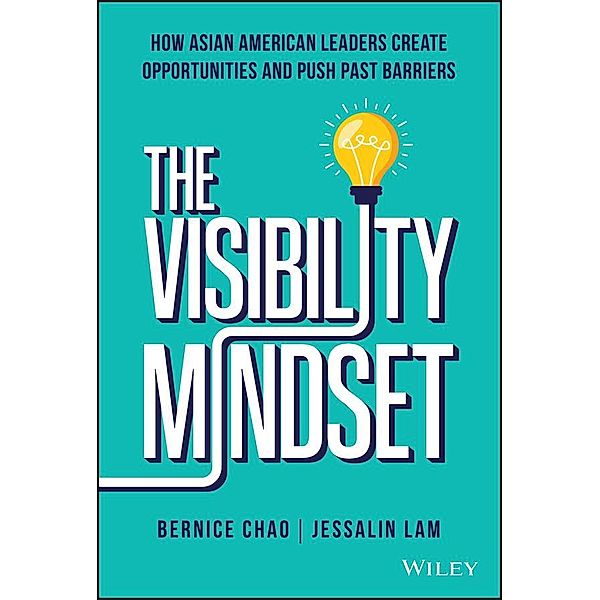 The Visibility Mindset, Bernice M. Chao, Jessalin Lam