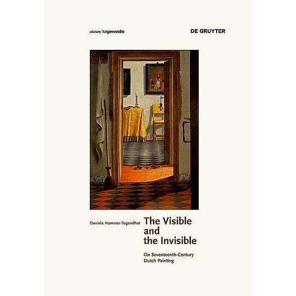 The Visible and the Invisible / Edition Angewandte, Daniela Hammer-Tugendhat