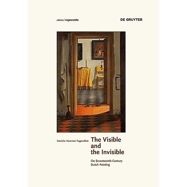 The Visible and the Invisible / Edition Angewandte, Daniela Hammer-Tugendhat