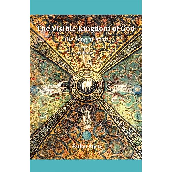 The Visible Kingdom of God, Esther Stein