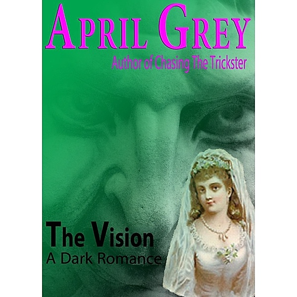 The Vision, A Dark Romance, April Grey