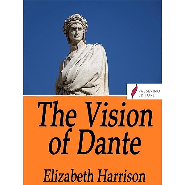 The vision of Dante, Elizabeth Harrison