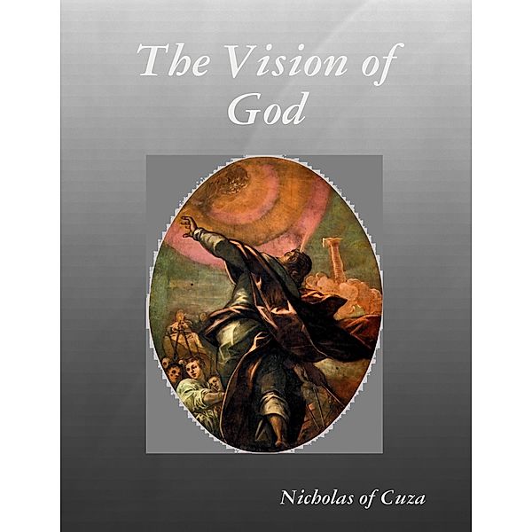 The Vision of God, Nicholas of Cuza