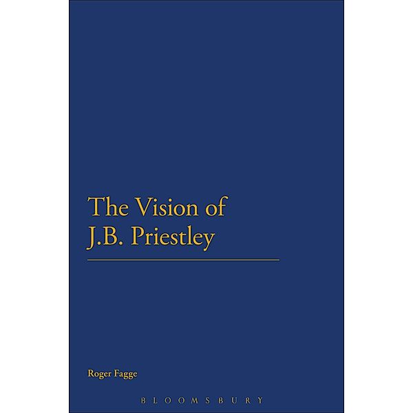 The Vision of J.B. Priestley, Roger Fagge