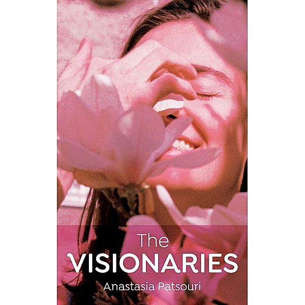 The Visionaries, Anastasia Patsouri